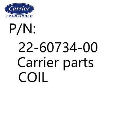 อะไหล่ Carrier Parts Original 22-60734-00 สำหรับเครื่องทำความเย็น