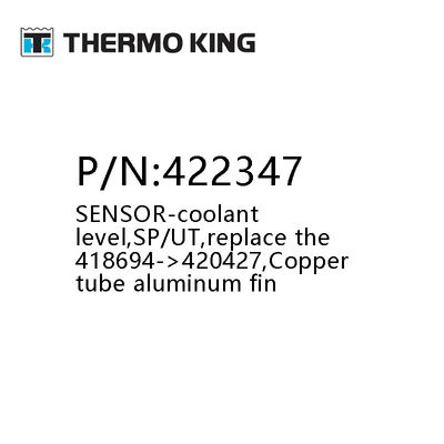 THERMO KING 422347 เซ็นเซอร์ระดับน้ำหล่อเย็น SP/UT ท่อทองแดง ครีบอลูมิเนียม ชิ้นส่วนเครื่องทำความเย็น