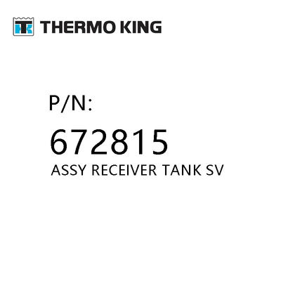 Thermo King Parts Assy Receiver Tank Sv 672815 สําหรับหน่วยเย็น